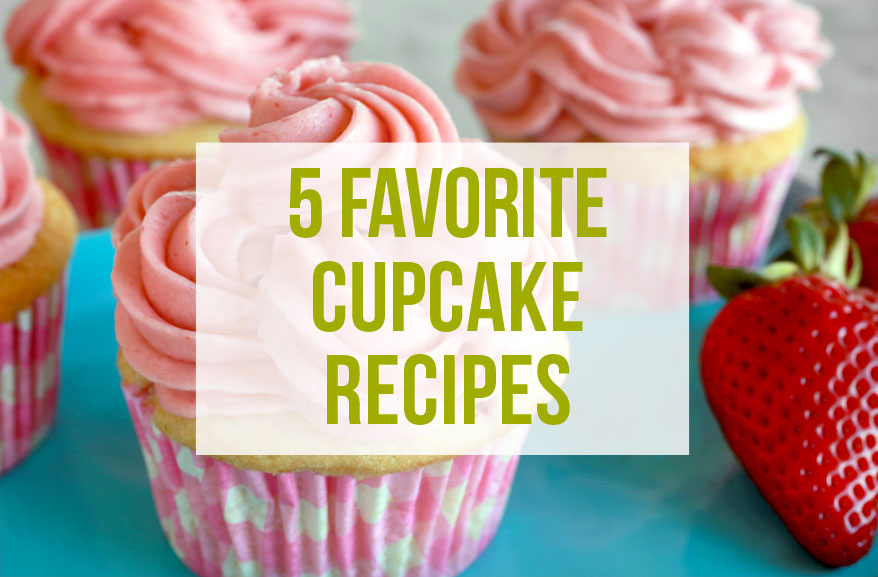 Our 5 Favorite Cupcake Recipes