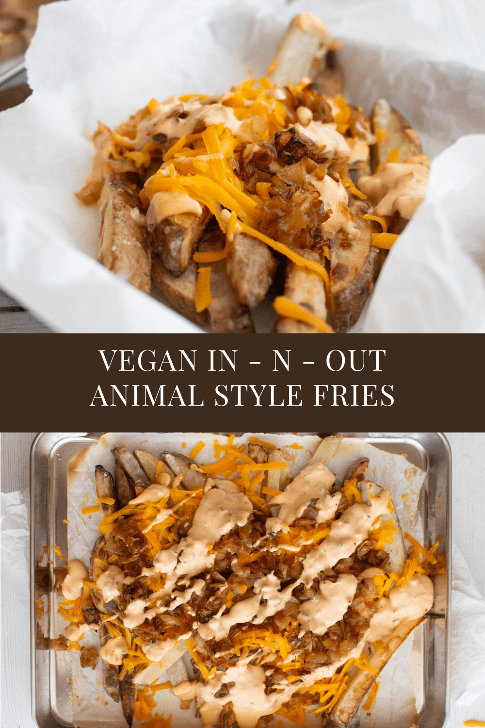 Vegan Copycat In-n-Out Animal Style Fries Recipe